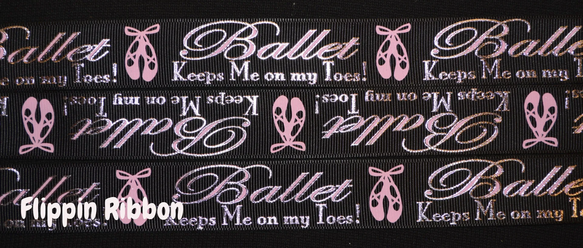 Ballet Keeps Me on My Toes Ribbon - 1 inch Printed Grosgrain