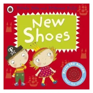 New Shoes: A Pirate Pete And Princess Polly Book - Amanda Li