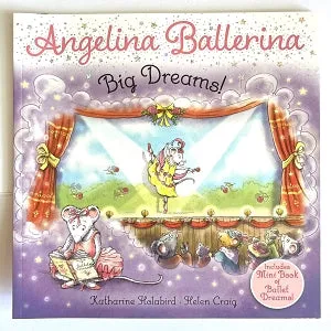 "Angelina Ballerina Big Dreams" Soft Cover Book