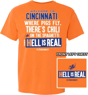 "Welcome to Cincinnati" HELL IS REAL™ - Comfort Colors®